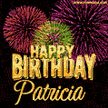 Wishing You A Happy Birthday, Patricia! Best fireworks GIF animated greeting card.