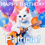 Animated GIF featuring a charming white cat with bright blue eyes strumming a guitar while colorful balloons float in the background, with 'Happy Birthday Patricia!' text.