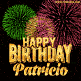 Wishing You A Happy Birthday, Patricio! Best fireworks GIF animated greeting card.