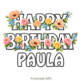 Floral typography animation wishing Happy Birthday to Paula with swaying blooms