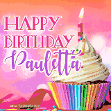 A vibrant birthday GIF featuring a rainbow-colored cupcake topped with white frosting, sprinkles, and a lit candle. The text reads 'Happy Birthday Pauletta' in bold pink and violet letters with white outline.