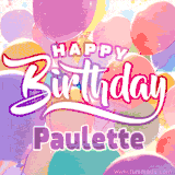 A vibrant name GIF featuring colorful balloons in shades of pink, orange, and yellow with the bold text 'Happy Birthday Paulette' in festive fonts, creating a lively birthday vibe.