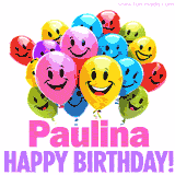 Animated colorful and joyful birthday balloons with cheerful smiles and a bright 'Happy Birthday Paulina!' message in pink and purple.