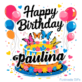 An animated birthday card for Paulina. It features a festive cake with her name, 'Paulina', and colorful butterflies. Floating balloons and hearts complete the joyful scene.