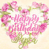 A stunning heart made of pink roses surrounds the elegant script text 'Happy Birthday Pepca' on a soft beige background. Animated sparkles add a magical and festive feel.