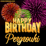A golden 'Happy Birthday Pergrouhi' message with vibrant fireworks in the background, creating a festive and celebratory vibe in this animated name GIF.