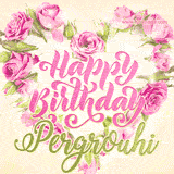 A stunning heart made of pink roses surrounds the elegant script text 'Happy Birthday Pergrouhi' on a soft beige background. Animated sparkles add a magical and festive feel.