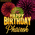 Wishing You A Happy Birthday, Phairoh! Best fireworks GIF animated greeting card.