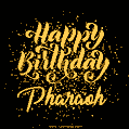 Happy Birthday Card for Pharaoh - Download GIF and Send for Free