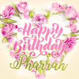 A stunning heart made of pink roses surrounds the elegant script text 'Happy Birthday Pharrah' on a soft beige background. Animated sparkles add a magical and festive feel.