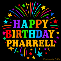 Vibrant animated GIF with 'Happy Birthday Pharrell' in rainbow-colored text, surrounded by colorful stars and fireworks on a black background.