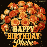 Animated bouquet of orange roses with moving butterfles and golden 'Happy Birthday Phebe' text, surrounded by sparkling accents and a dark backdrop for a luxurious feel.