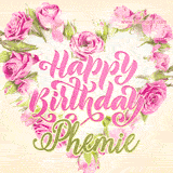 A stunning heart made of pink roses surrounds the elegant script text 'Happy Birthday Phemie' on a soft beige background. Animated sparkles add a magical and festive feel.