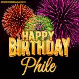 A golden 'Happy Birthday Phile' message with vibrant fireworks in the background, creating a festive and celebratory vibe in this animated name GIF.