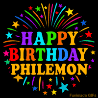Vibrant animated GIF with 'Happy Birthday Philemon' in rainbow-colored text, surrounded by colorful stars and fireworks on a black background.