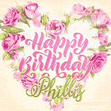 A stunning heart made of pink roses surrounds the elegant script text 'Happy Birthday Phillis' on a soft beige background. Animated sparkles add a magical and festive feel.