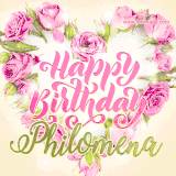 A stunning heart made of pink roses surrounds the elegant script text 'Happy Birthday Philomena' on a soft beige background. Animated sparkles add a magical and festive feel.