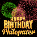 Wishing You A Happy Birthday, Philopater! Best fireworks GIF animated greeting card.