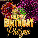 A golden 'Happy Birthday Philyra' message with vibrant fireworks in the background, creating a festive and celebratory vibe in this animated name GIF.
