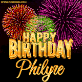 A golden 'Happy Birthday Philyre' message with vibrant fireworks in the background, creating a festive and celebratory vibe in this animated name GIF.