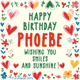 A colorful animated card for Phoebe’s birthday featuring playful hearts, cheerful flowers, and a handwritten message wishing smiles and sunshine.