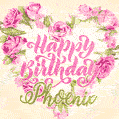Pink rose heart shaped bouquet - Happy Birthday Card for Phoenix