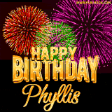 A golden 'Happy Birthday Phyllis' message with vibrant fireworks in the background, creating a festive and celebratory vibe in this animated name GIF.