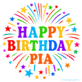 Happy Birthday Pia' GIF with rainbow-colored letters, colorful stars, and fireworks on white background.