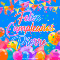 A vibrant animated GIF with 'Feliz Cumpleaños Pierre' written in colorful script, surrounded by balloons, confetti, and bunting on a bright blue background.