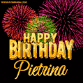 Wishing You A Happy Birthday, Pietrina! Best fireworks GIF animated greeting card.