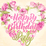 A stunning heart made of pink roses surrounds the elegant script text 'Happy Birthday Piety' on a soft beige background. Animated sparkles add a magical and festive feel.