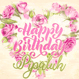 A stunning heart made of pink roses surrounds the elegant script text 'Happy Birthday Pipaluk' on a soft beige background. Animated sparkles add a magical and festive feel.