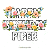 Sweet animated floral arrangement with a bright Happy Birthday Piper greeting