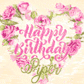 Pink rose heart shaped bouquet - Happy Birthday Card for Piper