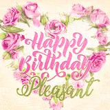 A stunning heart made of pink roses surrounds the elegant script text 'Happy Birthday Pleasant' on a soft beige background. Animated sparkles add a magical and festive feel.