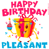A vibrant and funny gift box character with a happy face dancing with a cupcake and the text 'Happy Birthday Pleasant,' surrounded by animated confetti and party vibes.