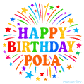 Happy Birthday Pola' GIF with rainbow-colored letters, colorful stars, and fireworks on white background.