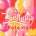 Happy Birthday Poloma - Colorful Animated Floating Balloons Birthday Card