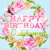 A charming animated GIF featuring 'Happy Birthday Polyhymnia' in pink and green text, surrounded by delicate roses, leaves, and fluttering butterflies on a soft light blue pastel background.