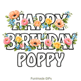 Bright and colorful spring flowers blooming around a Happy Birthday Poppy message