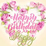 A stunning heart made of pink roses surrounds the elegant script text 'Happy Birthday Poppy' on a soft beige background. Animated sparkles add a magical and festive feel.