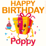 A vibrant and funny gift box character with a happy face dancing with a cupcake and the text 'Happy Birthday Poppy,' surrounded by animated confetti and party vibes.