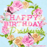 A charming animated GIF featuring 'Happy Birthday Praskoviya' in pink and green text, surrounded by delicate roses, leaves, and fluttering butterflies on a soft light blue pastel background.