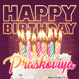 A colorful birthday cake topped with lit candles, with the words 'Happy Birthday Praskoviya' in bold glowing letters on a burgundy background. Animated flames add a festive touch.