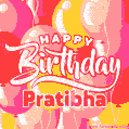 Happy Birthday Pratibha - Colorful Animated Floating Balloons Birthday Card