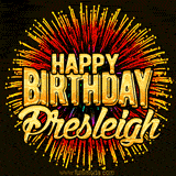 Golden 'Happy Birthday Presleigh' text accompanied by animated rainbow fireworks for a festive animated greeting.