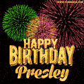Wishing You A Happy Birthday, Presley! Best fireworks GIF animated greeting card.