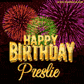 Wishing You A Happy Birthday, Preslie! Best fireworks GIF animated greeting card.