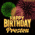 Wishing You A Happy Birthday, Presten! Best fireworks GIF animated greeting card.