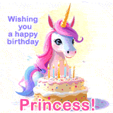 A cute moving unicorn with a birthday cake and candles, featuring 'Wishing you a happy birthday, Princess!' in colorful text.